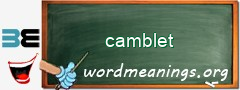 WordMeaning blackboard for camblet